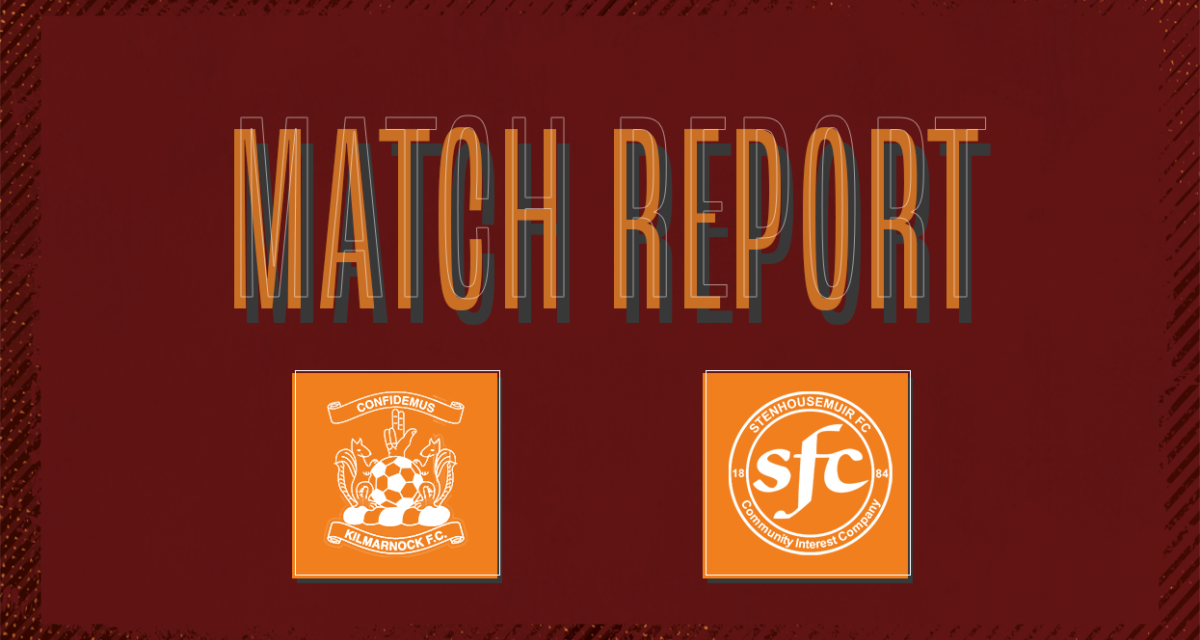 Match Report: Kilmarnock vs Stenhousemuir